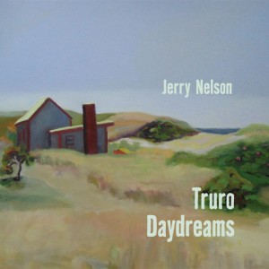 Review: Jerry Nelson’s Truro Daydreams
