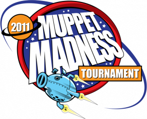 Muppet Madness Tournament 2011
