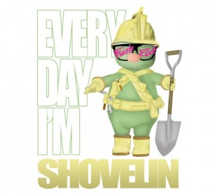 170 everyday i'm shovelin