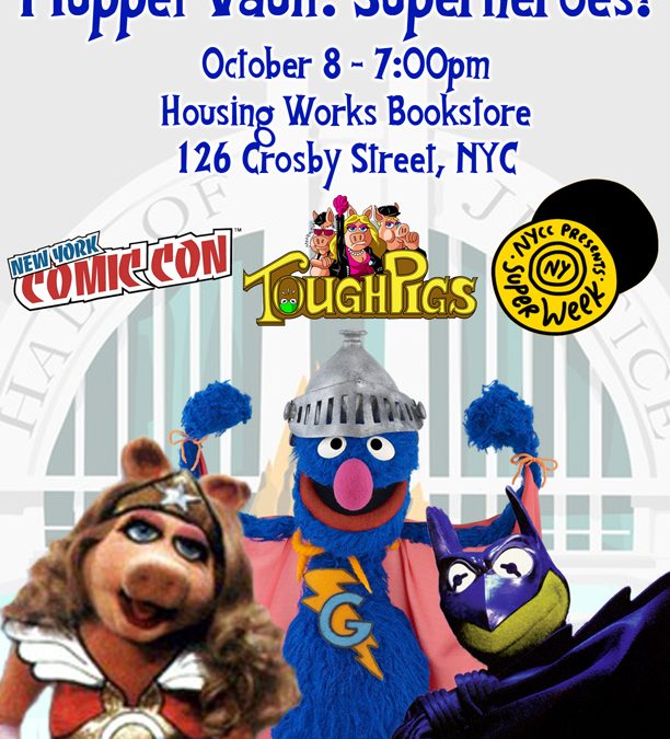 New York Super Week Presents: Muppet Vault Superheroes!