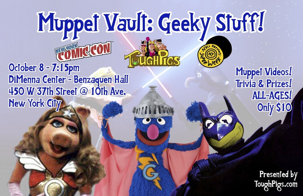 New York Super Week Presents: Muppet Vault Geeky Stuff!