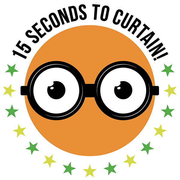 New Podcast Alert: 15 Seconds to Curtain!
