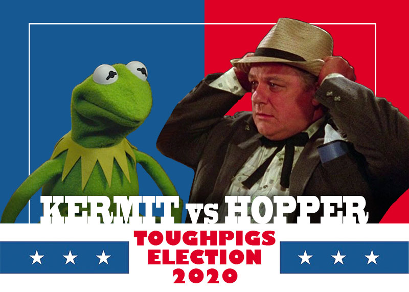 ToughPigs Election 2020: Kermit vs. Doc Hopper