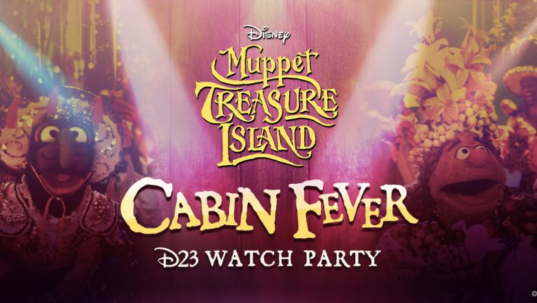D23 to Host Muppet Show & Muppet Treasure Island Watch Parties