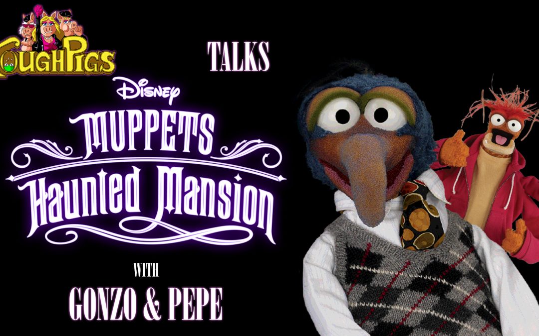 INTERVIEW: Talking Muppets Haunted Mansion with Gonzo and Pepe