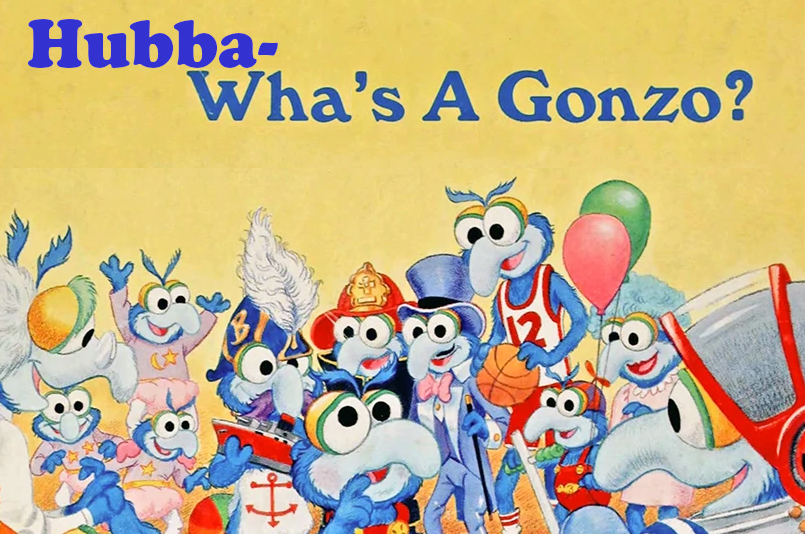 Hubba-Wha?! Episode #7 – The Great Gonzo