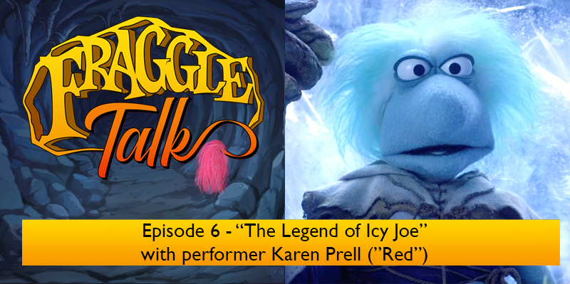 Fraggle Talk Episode 6 – The Legend of Icy Joe