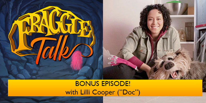 Fraggle Talk BONUS EPISODE: Talking “Doc” with Lilli Cooper