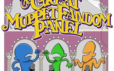 The Great Muppet Fandom Panel – Fall, 2023 Edition
