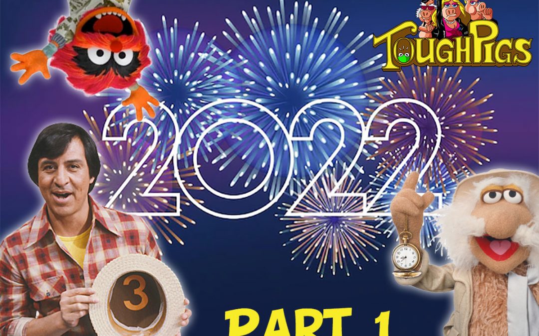 2022 Year in Review, Part 1: Fraggles, Pride, Luis, and More