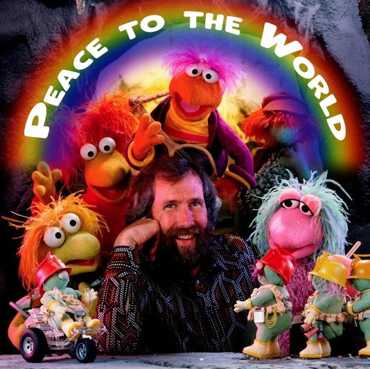 Jim Henson and the Fraggles under the words "Peace to the Word"