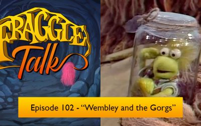 Fraggle Talk: Classic – “Wembley and the Gorgs”