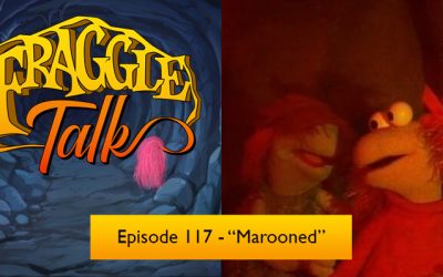 Fraggle Talk: Classic – “Marooned”