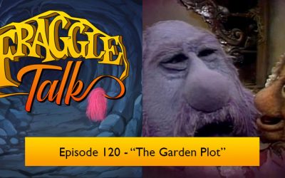 Fraggle Talk: Classic – “The Garden Plot”