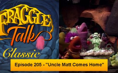 Fraggle Talk: Classic – “Uncle Matt Comes Home”
