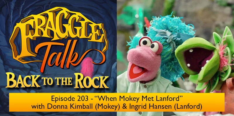 Fraggle Talk: Back to the Rock – “When Mokey Met Lanford”