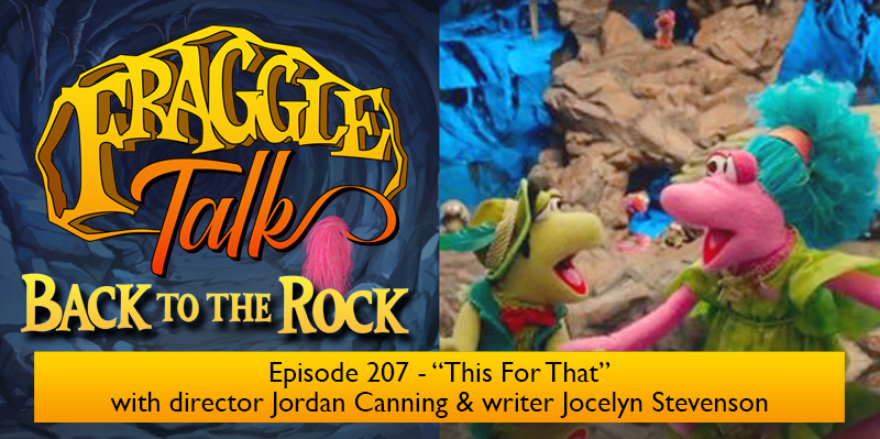 Fraggle Talk: Back to the Rock – “This For That”