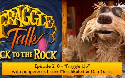 Fraggle Talk: Back to the Rock – “Fraggle Up”