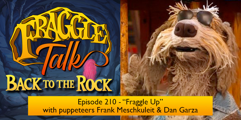 Fraggle Talk: Back to the Rock – “Fraggle Up”