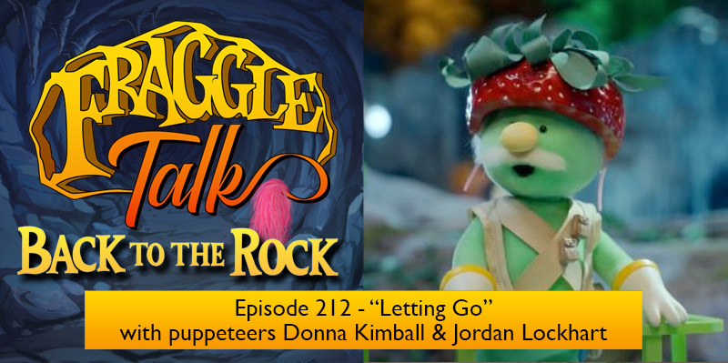 Fraggle Talk: Back to the Rock – “Letting Go”