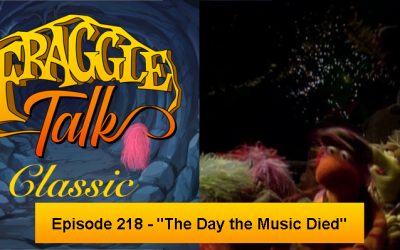 Fraggle Talk: Classic – “The Day the Music Died”